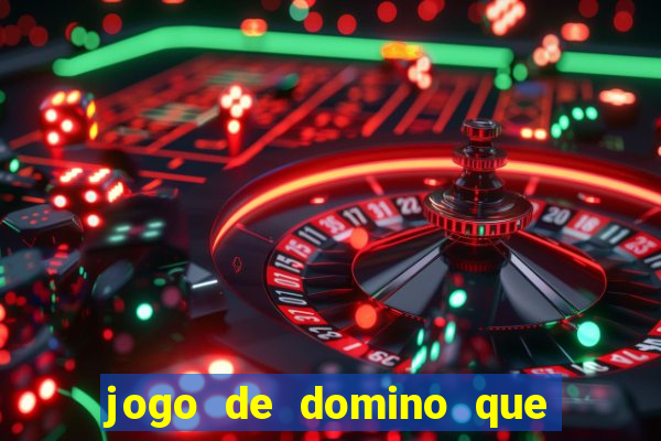 jogo de domino que ganha dinheiro